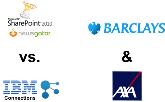Barclays and Axa social intranets - SharePoint Newsgator and IBM Connections