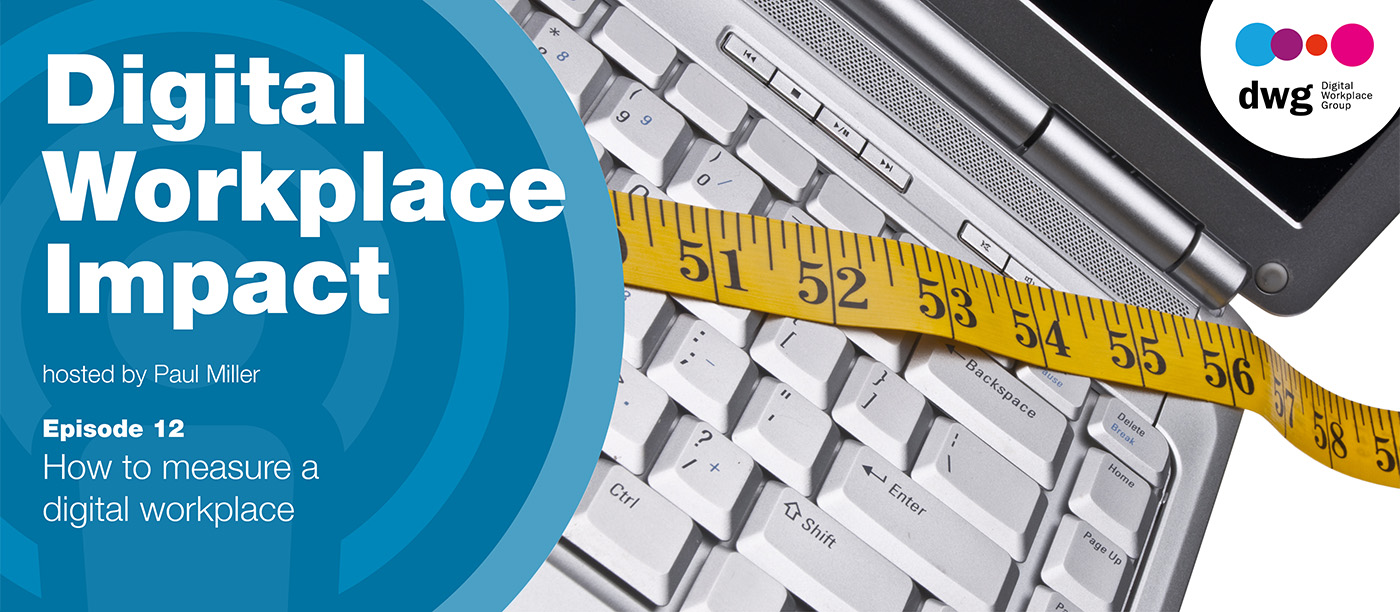 How to measure a digital workplace Digital Workplace Group