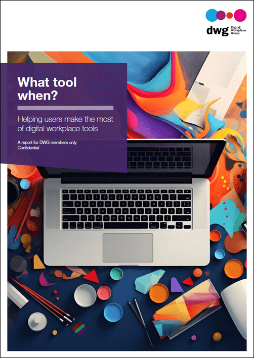 Report cover entitled: What tool when? Helping users make the most of digital workplace tools